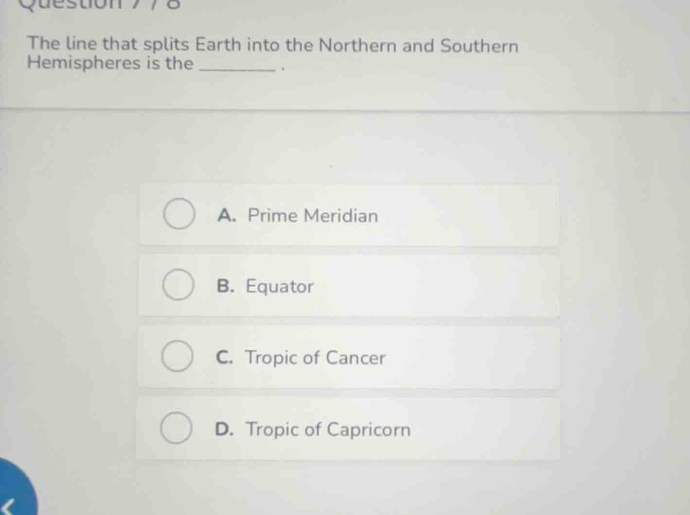 question 7 / 8 the line that splits earth into the northern and souther…