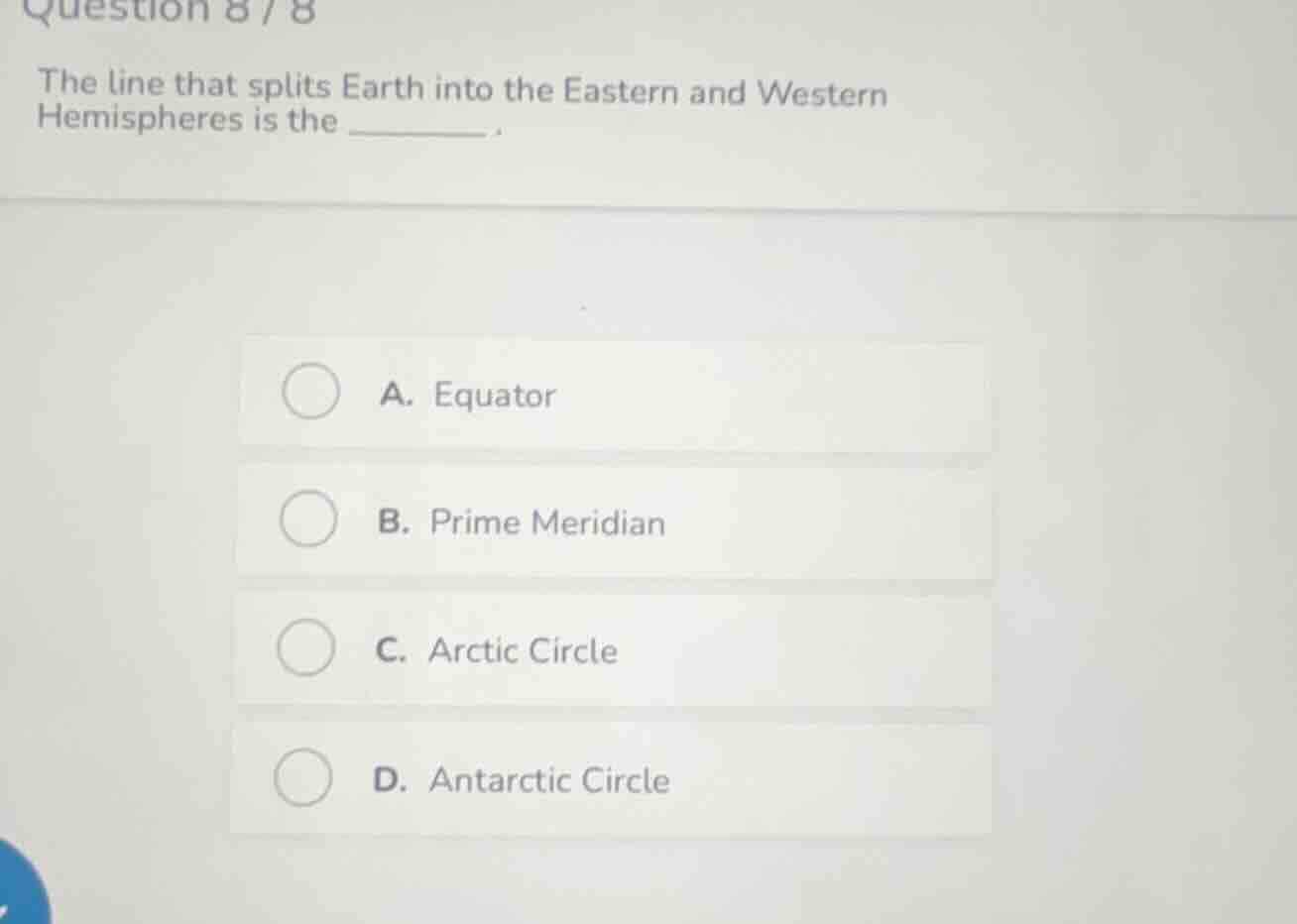 question 8/8 the line that splits earth into the eastern and western he…