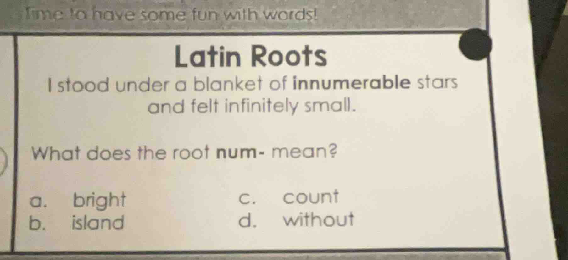 time to have some fun with words! latin roots i stood under a blanket o…
