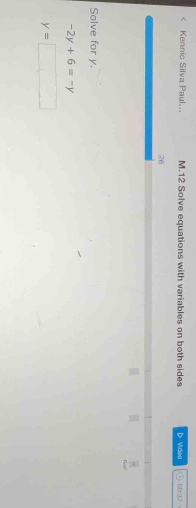 solve for y. -2y + 6 = -y y =