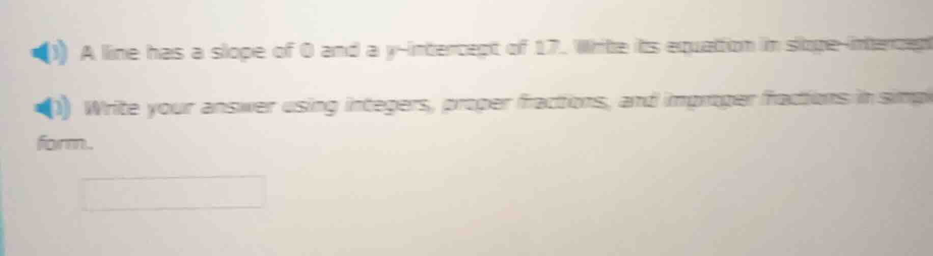 a line has a slope of 0 and a y-intercept of 17. write its equation in …