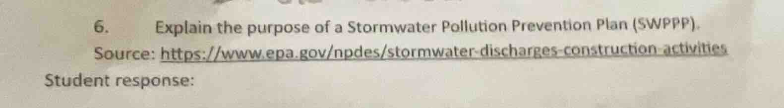 6. explain the purpose of a stormwater pollution prevention plan (swppp…