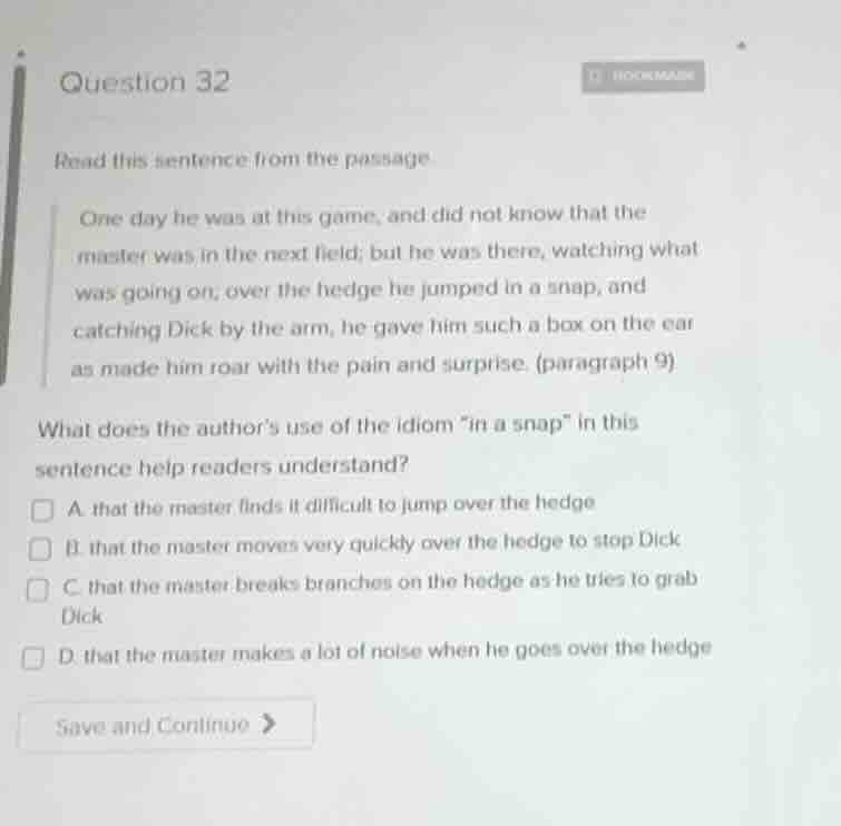 question 32 read this sentence from the passage one day he was at this …