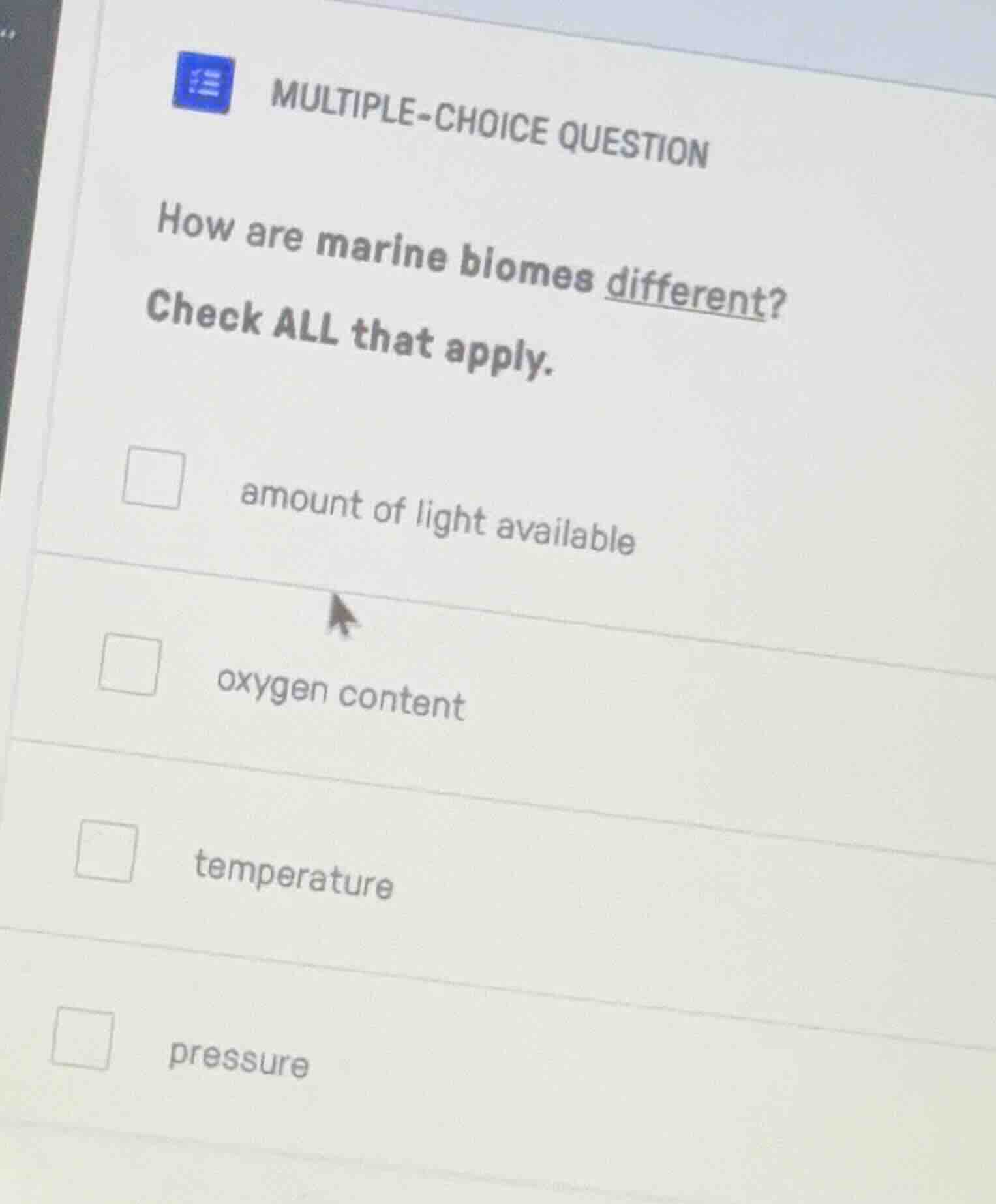 multiple-choice question how are marine biomes different? check all tha…