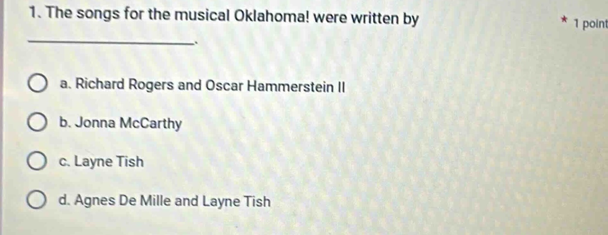1. the songs for the musical oklahoma! were written by ______. a. richa…