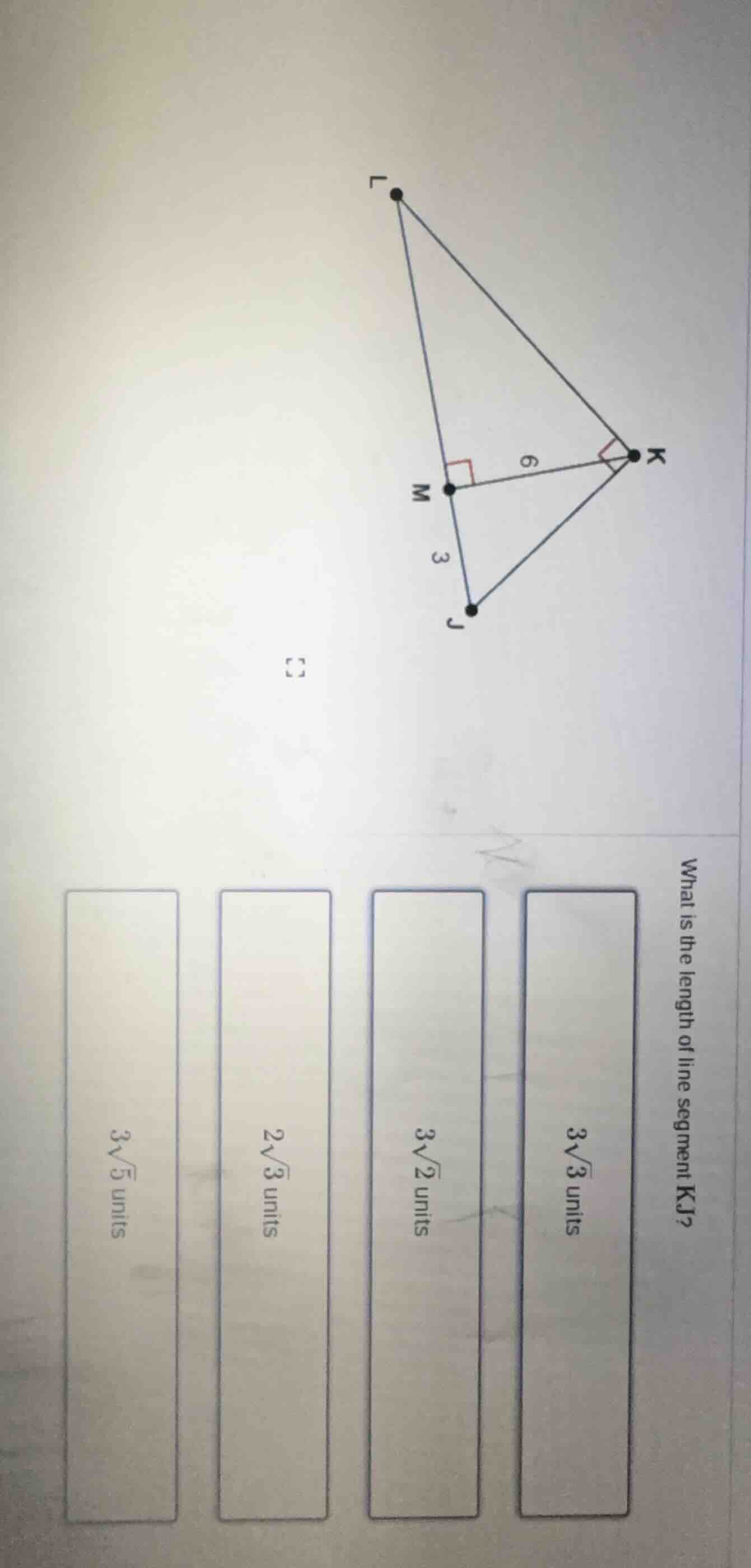 what is the length of line segment kj? options: 3√3 units 3√2 units 2√3…