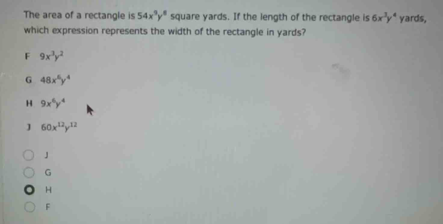 the area of a rectangle is $54x^{9}y^{8}$ square yards. if the length o…