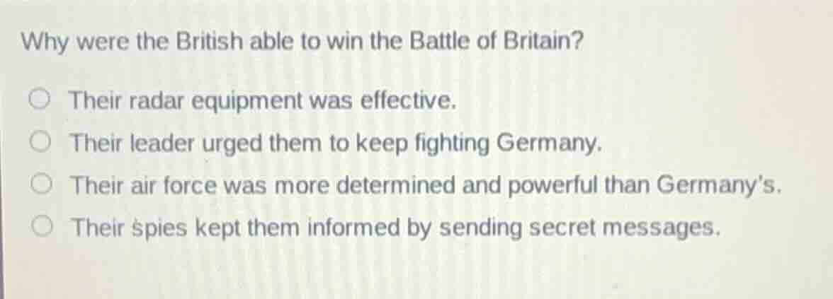 why were the british able to win the battle of britain? their radar equ…