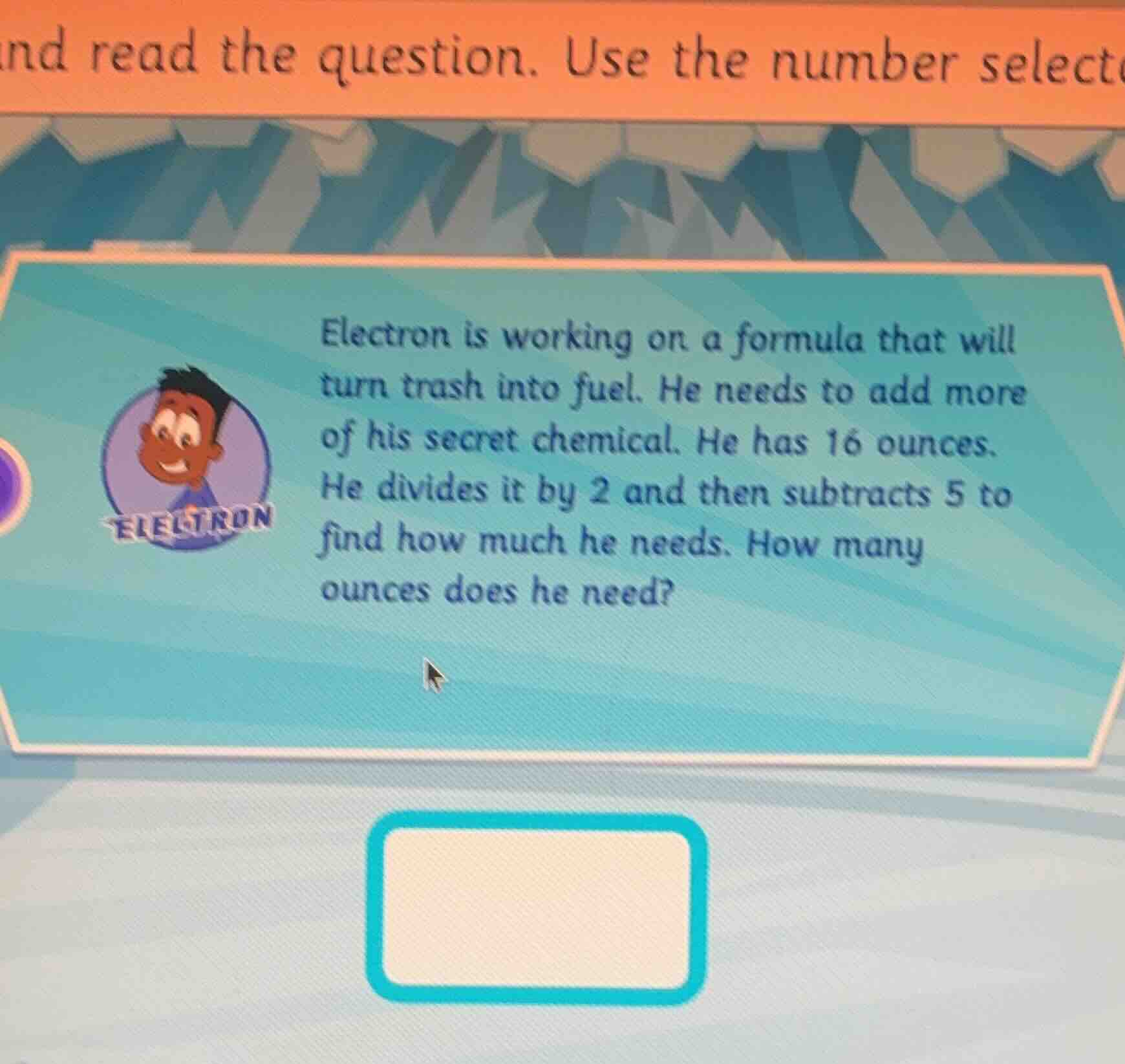electron is working on a formula that will turn trash into fuel. he nee…