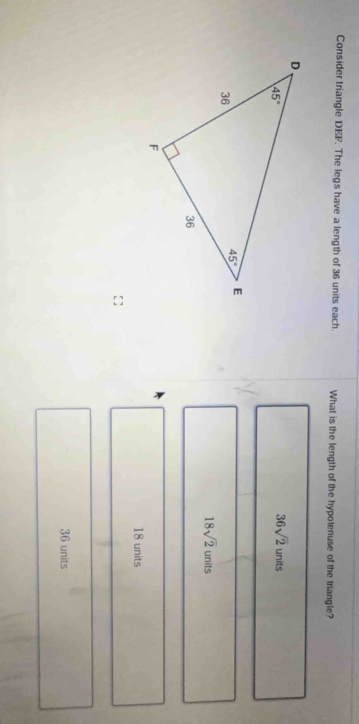 consider triangle def. the legs have a length of 36 units each. what is…