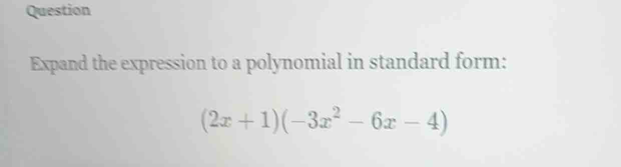question expand the expression to a polynomial in standard form: (2x + …