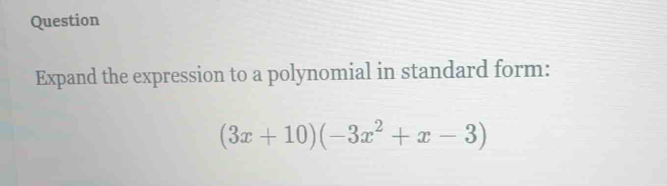 question expand the expression to a polynomial in standard form: (3x + …