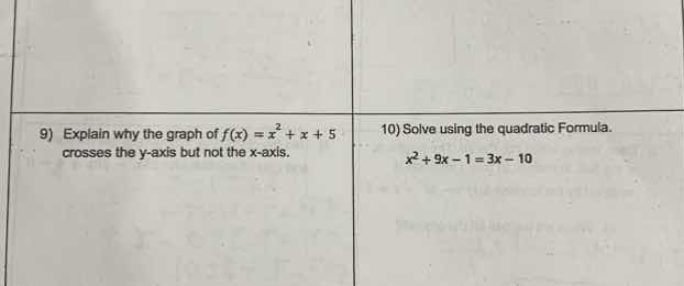 9) explain why the graph of $f(x) = x^2 + x + 5$ crosses the y - axis b…