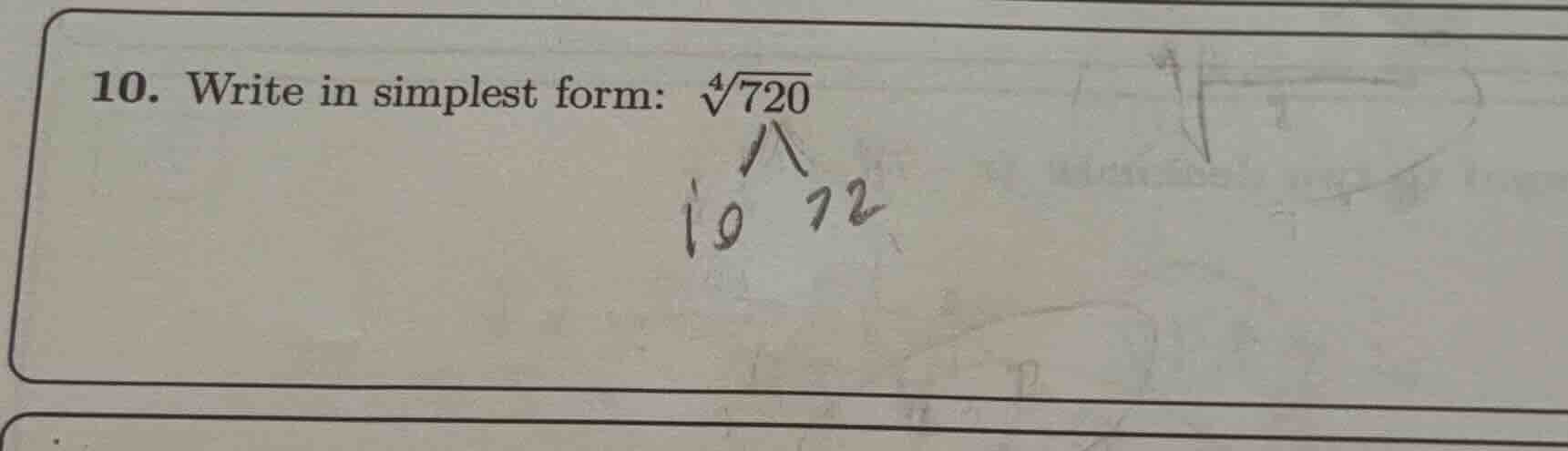 10. write in simplest form: \\(\\sqrt4{720}\\)