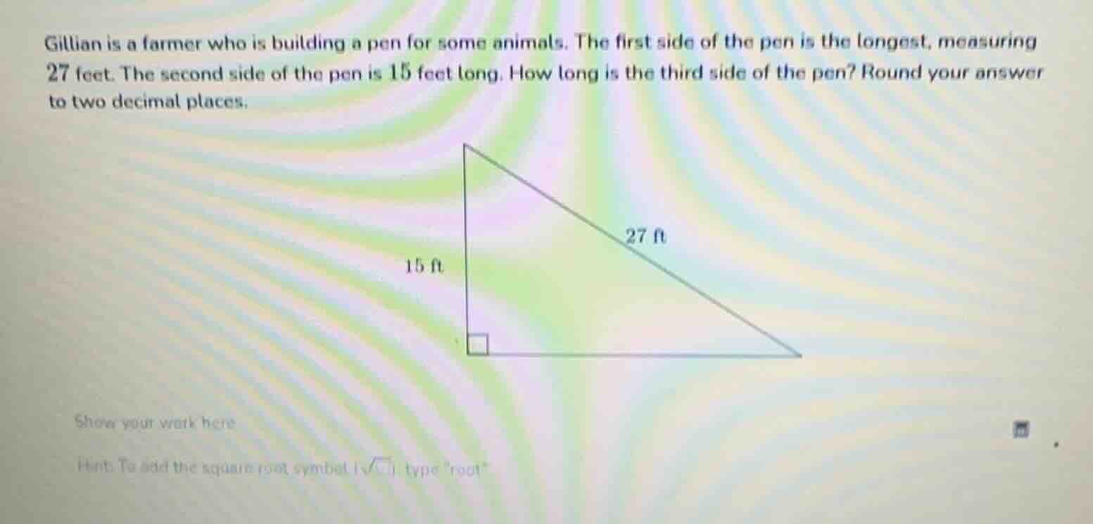 gillian is a farmer who is building a pen for some animals. the first s…