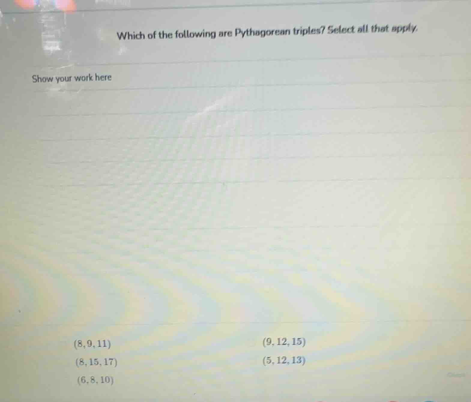 which of the following are pythagorean triples? select all that apply. …