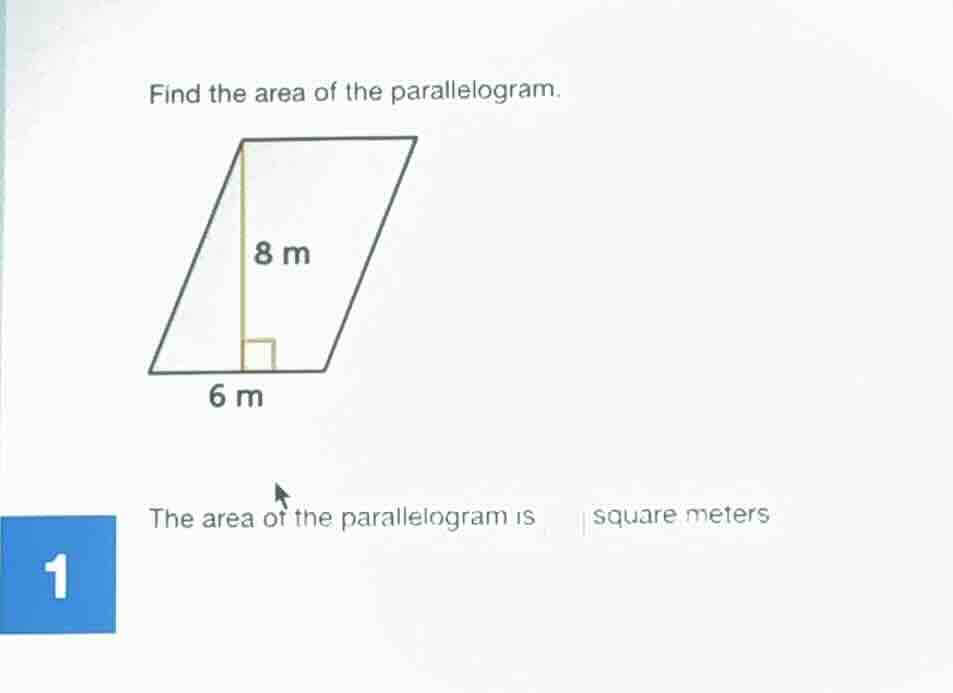 find the area of the parallelogram. image of parallelogram with base 6 …