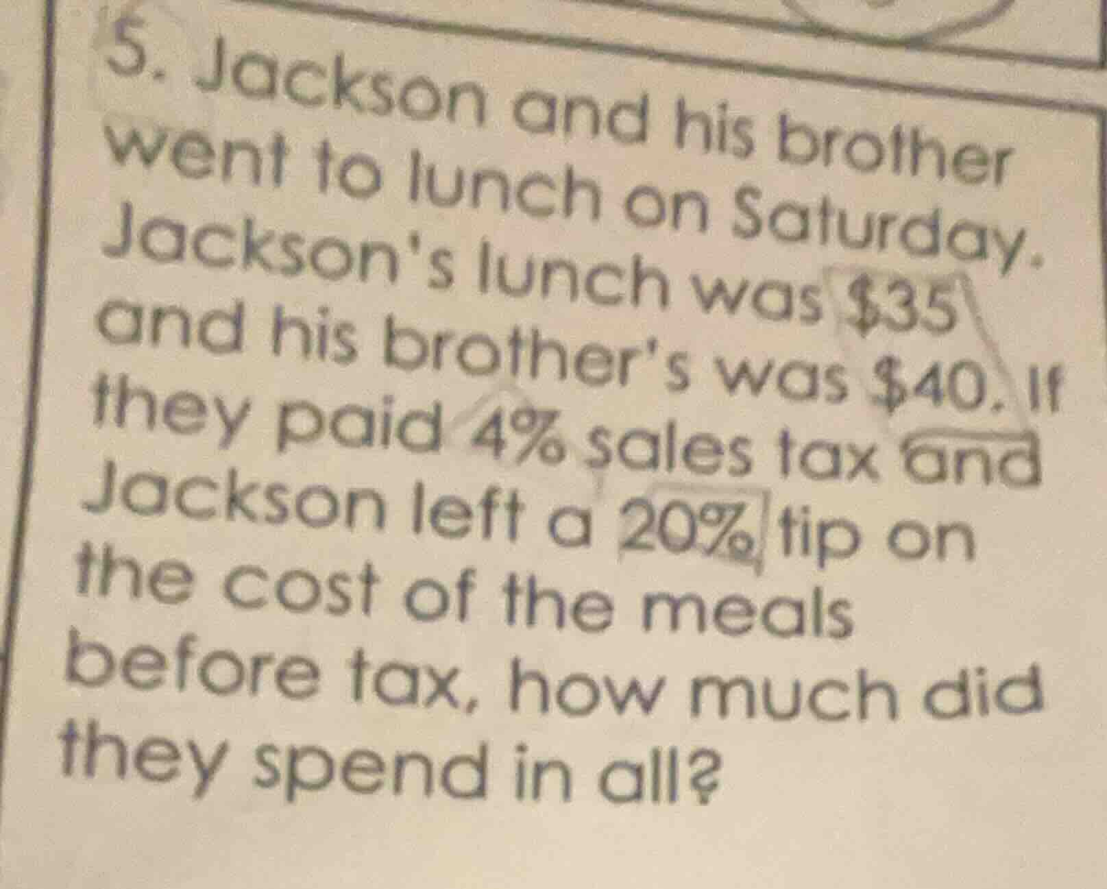 5. jackson and his brother went to lunch on saturday. jacksons lunch wa…
