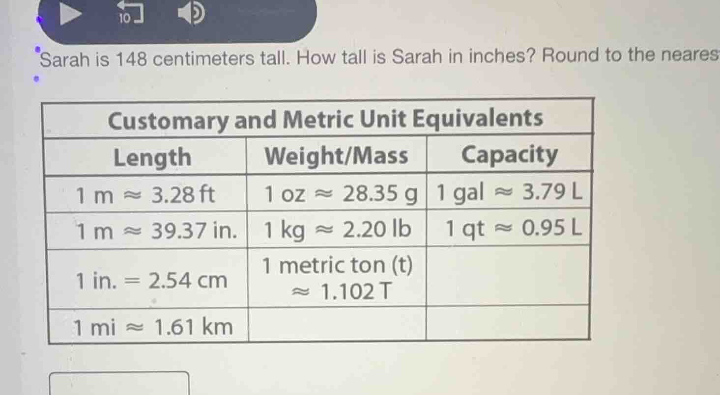 sarah is 148 centimeters tall. how tall is sarah in inches? round to th…