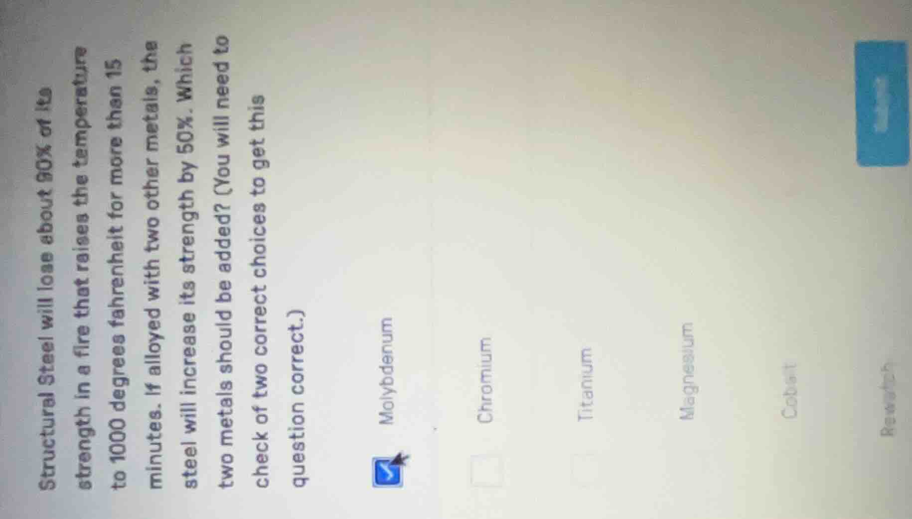 structural steel will lose about 90% of its strength in a fire that rai…