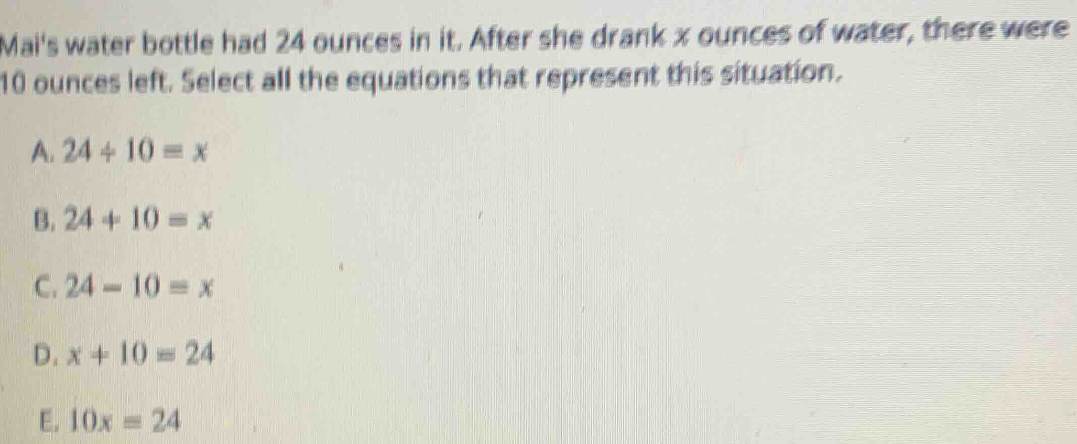 mais water bottle had 24 ounces in it. after she drank x ounces of wate…