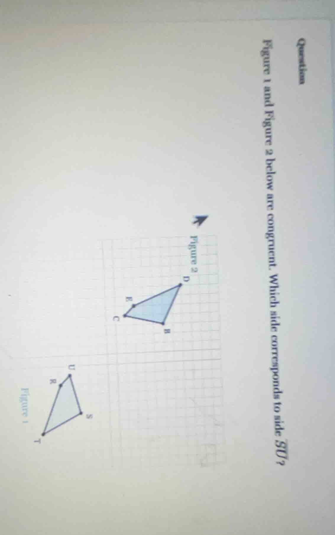 question figure 1 and figure 2 below are congruent. which side correspo…
