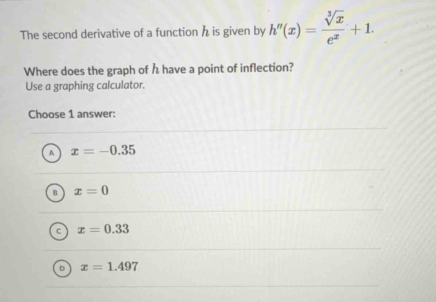 the second derivative of a function $h$ is given by $h(x) = \\frac{\\sq…