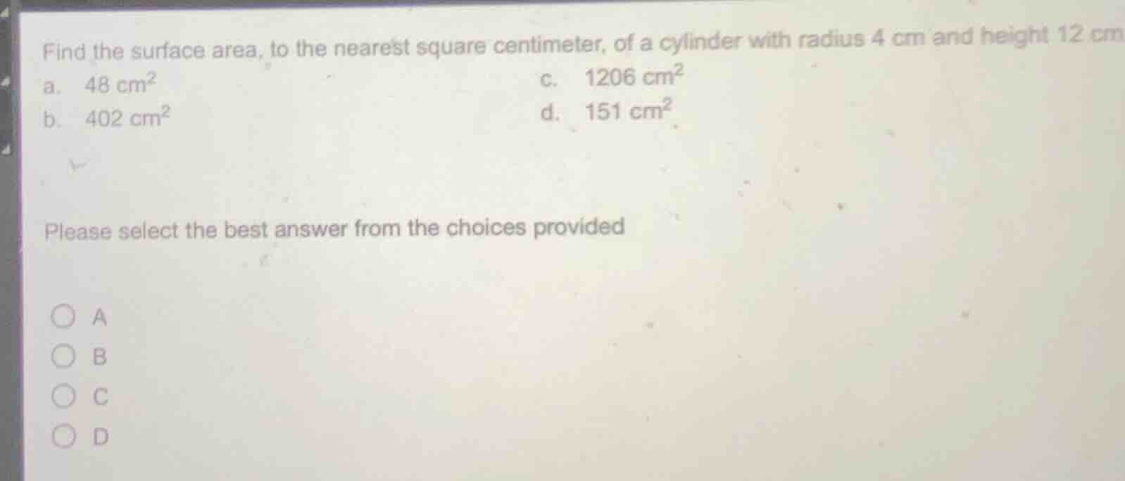 find the surface area, to the nearest square centimeter, of a cylinder …