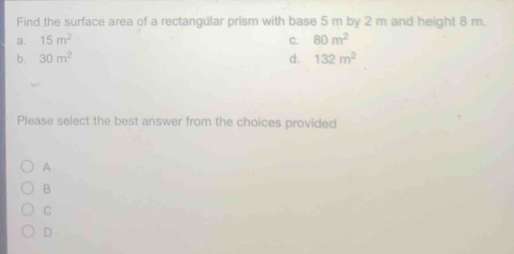 find the surface area of a rectangular prism with base 5 m by 2 m and h…
