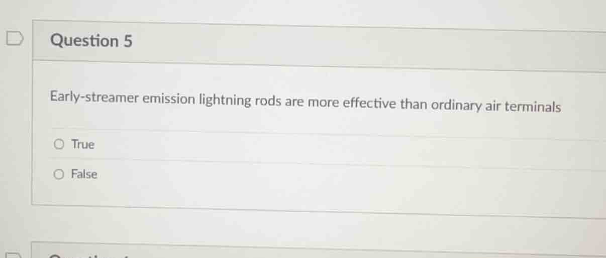question 5 early - streamer emission lightning rods are more effective …