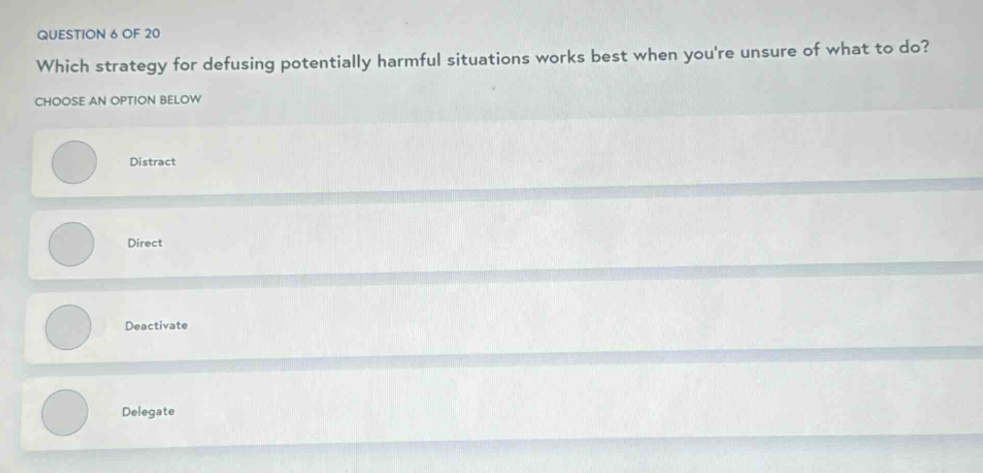 question 6 of 20 which strategy for defusing potentially harmful situat…