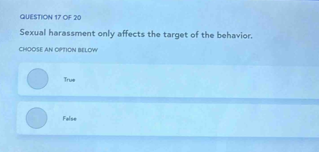 question 17 of 20 sexual harassment only affects the target of the beha…