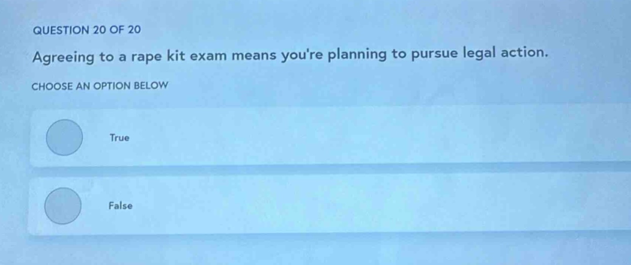 question 20 of 20 agreeing to a rape kit exam means youre planning to p…