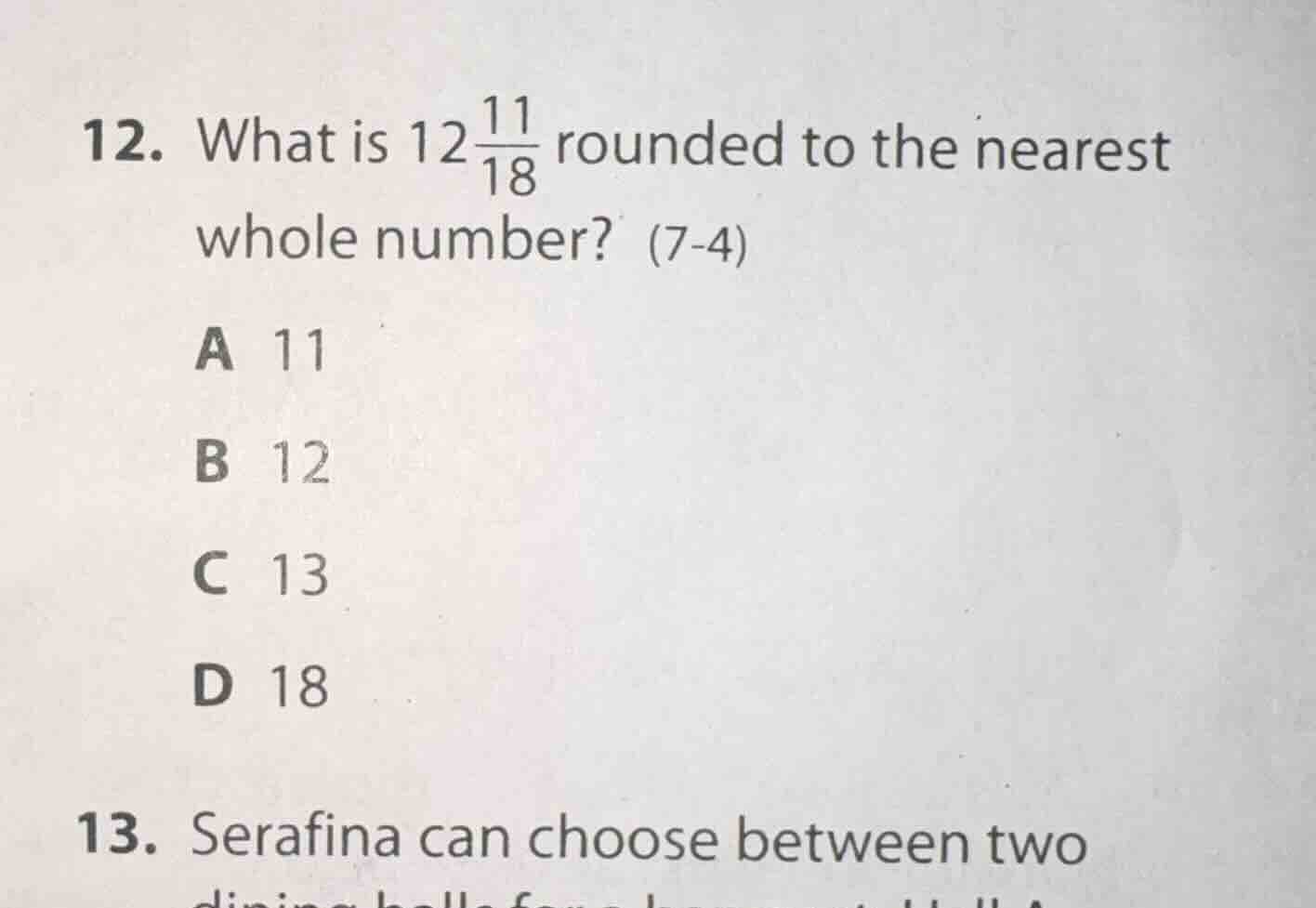 12. what is $12\\frac{11}{18}$ rounded to the nearest whole number? (7-…