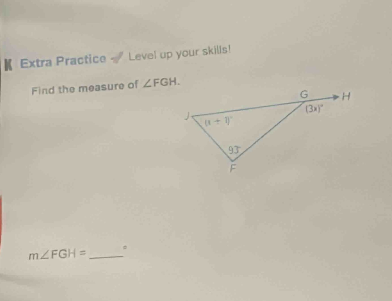 extra practice level up your skills! find the measure of ∠fgh. m∠fgh = …