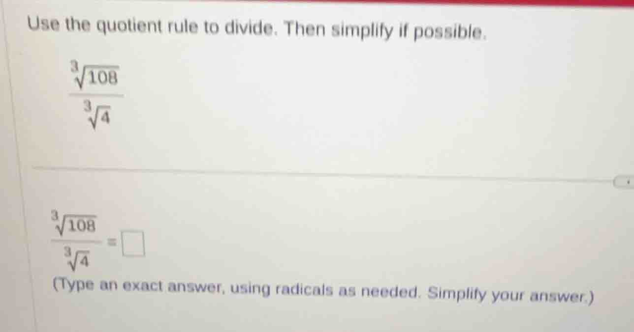 use the quotient rule to divide. then simplify if possible.\\( \\frac{\…