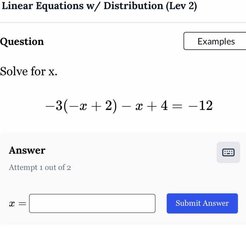 linear equations w/ distribution (lev 2) question solve for x. $-3(-x +…