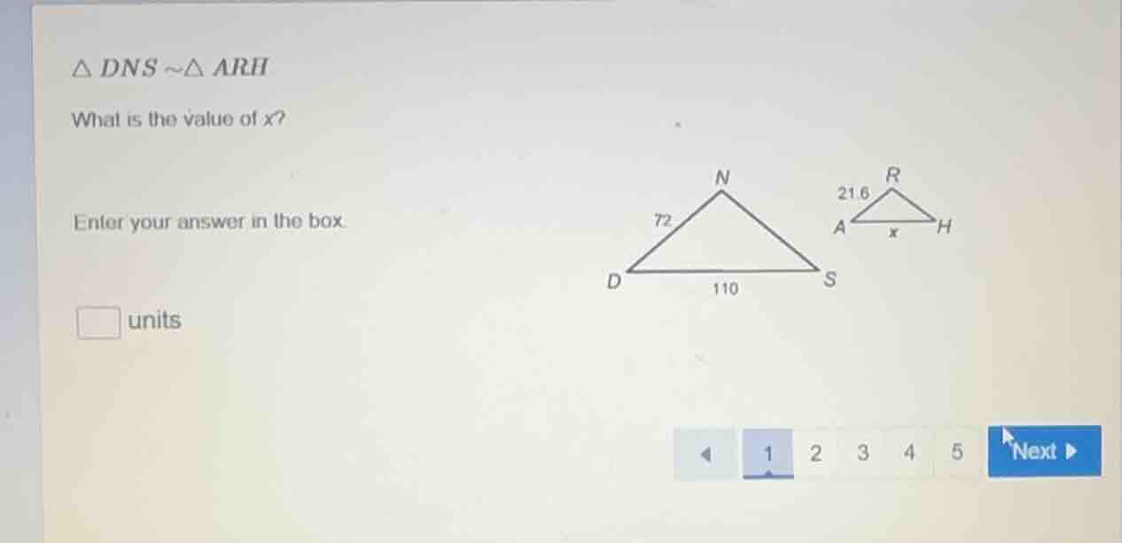 △ dns ~△ arh what is the value of x? enter your answer in the box. □ un…
