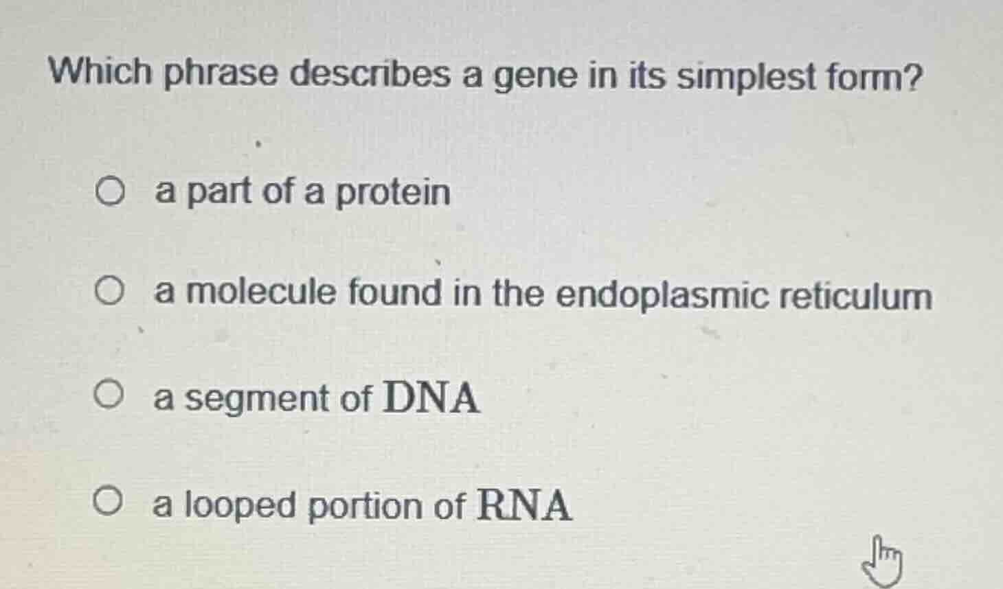 which phrase describes a gene in its simplest form? a part of a protein…