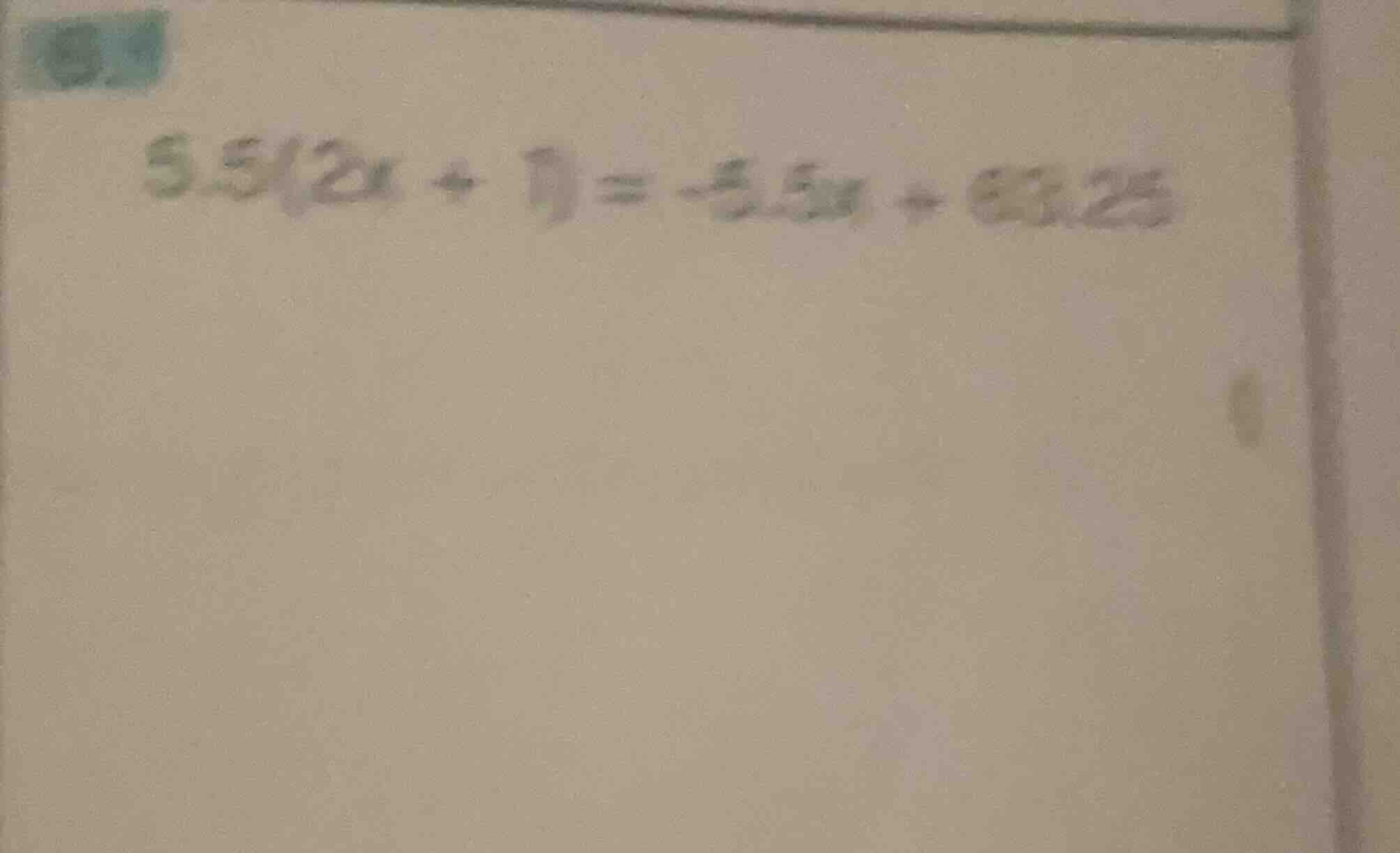 5.5(2x + 1) = -5.5x + 63.25