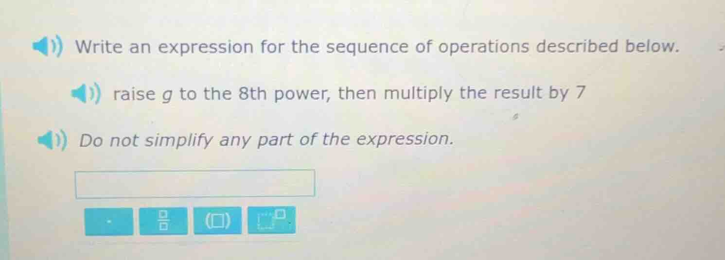 write an expression for the sequence of operations described below. rai…