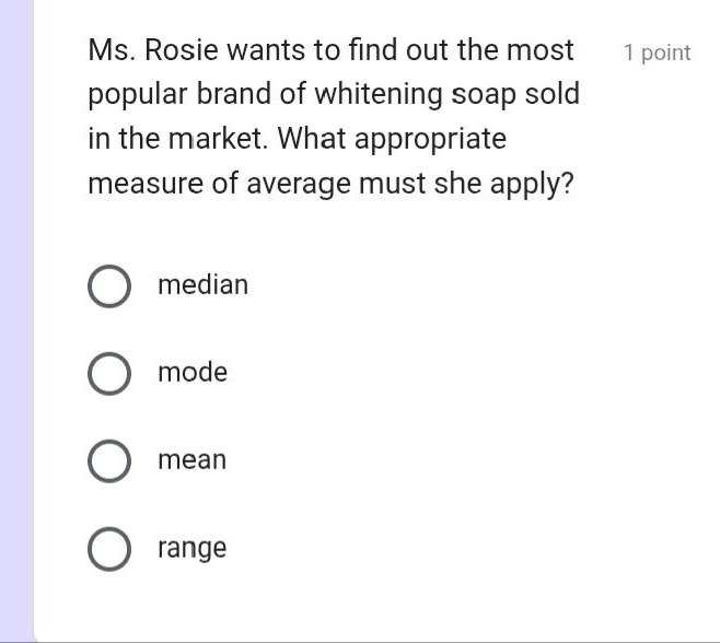 ms. rosie wants to find out the most popular brand of whitening soap so…