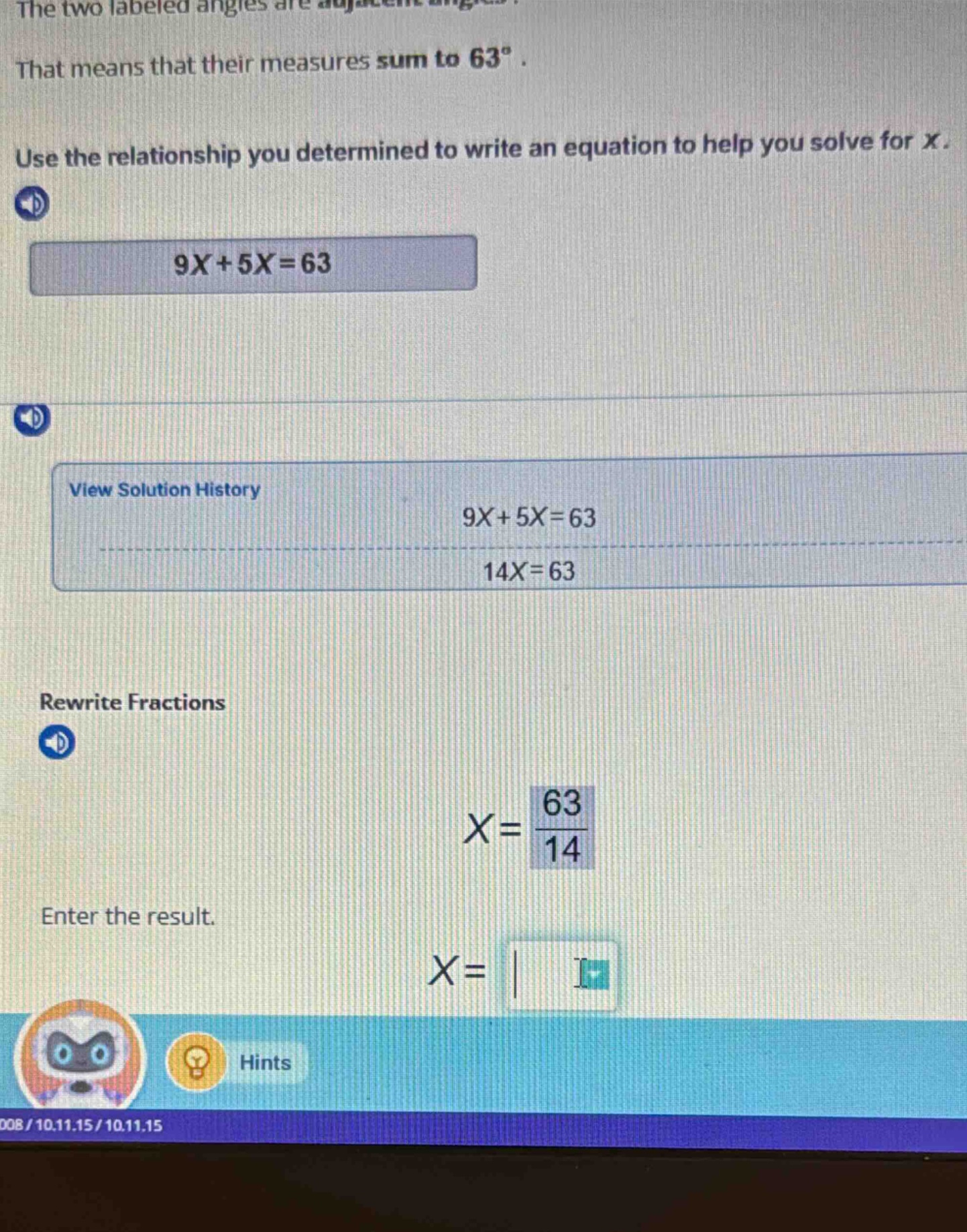 the two labeled angles are adjacent angles. that means that their measu…