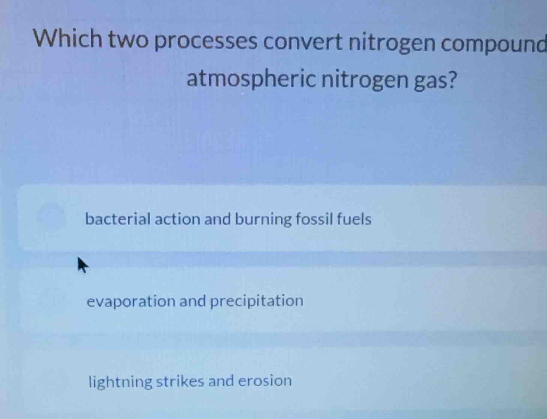 which two processes convert nitrogen compound atmospheric nitrogen gas?…