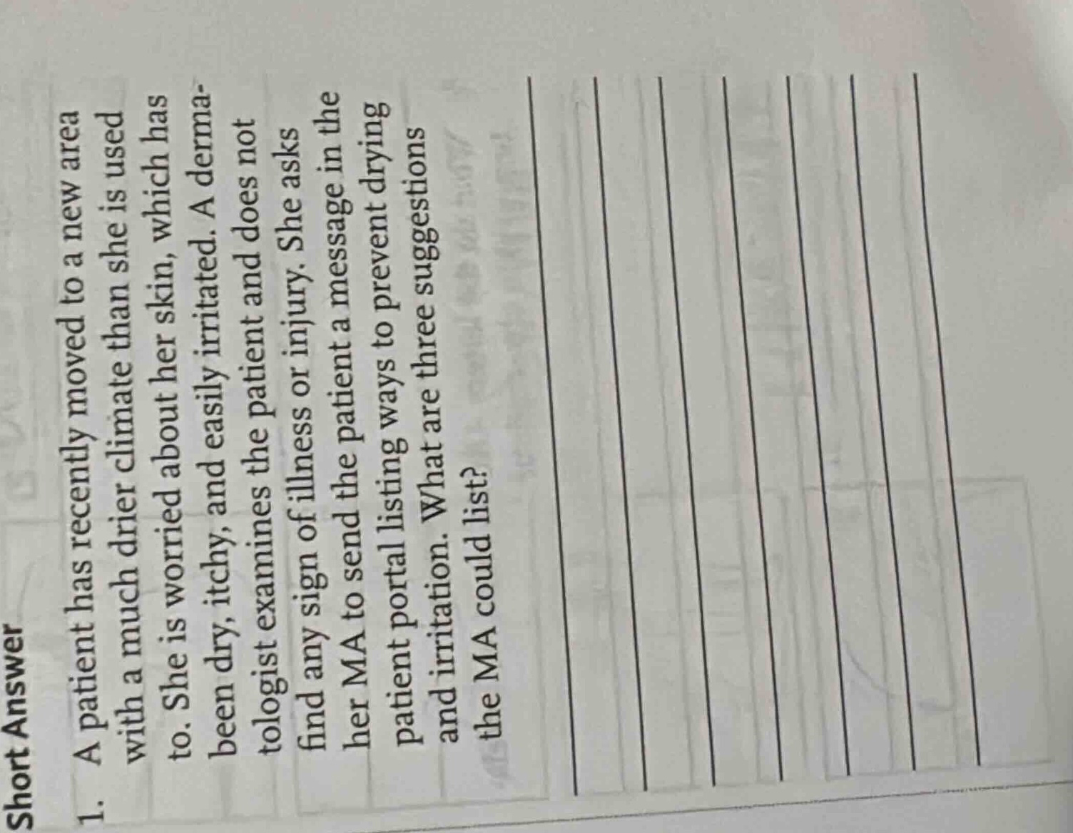 short answer 1. a patient has recently moved to a new area with a much …