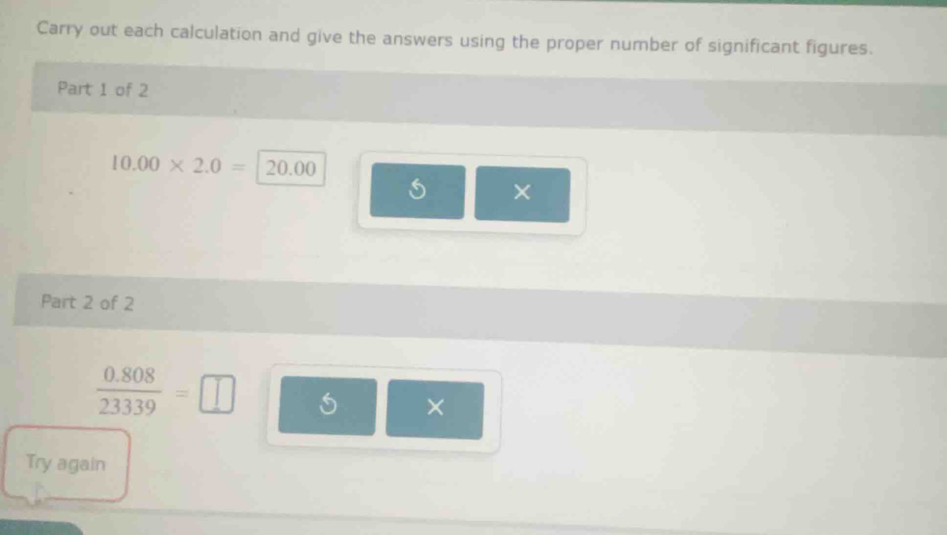 carry out each calculation and give the answers using the proper number…