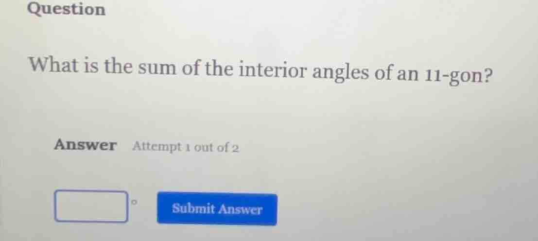 question what is the sum of the interior angles of an 11 - gon? answer …