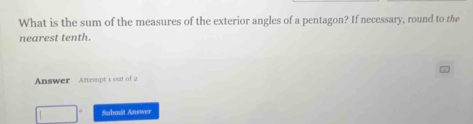 what is the sum of the measures of the exterior angles of a pentagon? i…