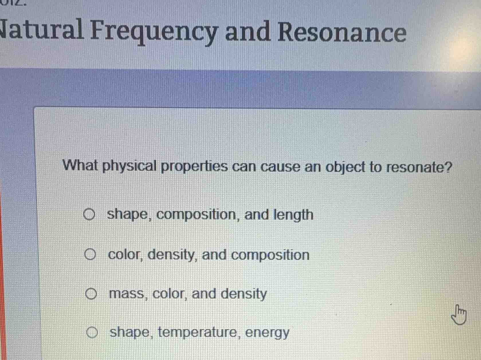 natural frequency and resonance what physical properties can cause an o…