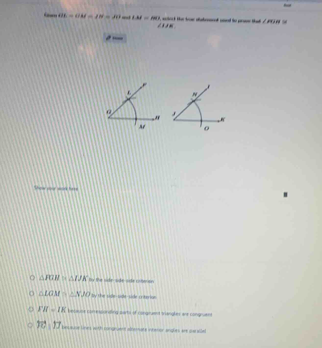 given gl = lk = jn = jo and lm = no, select the true statement used to …